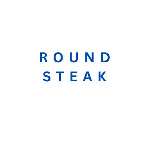Round Steak