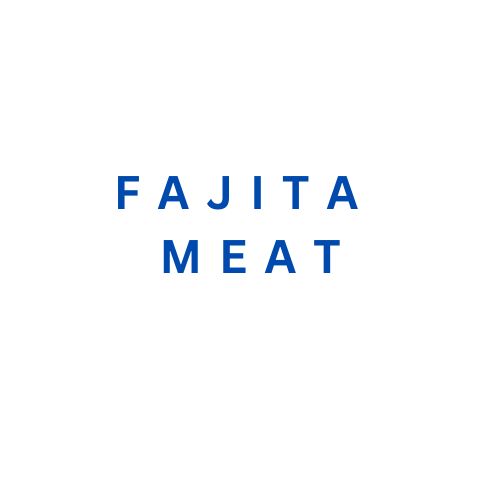 Fajita Meat